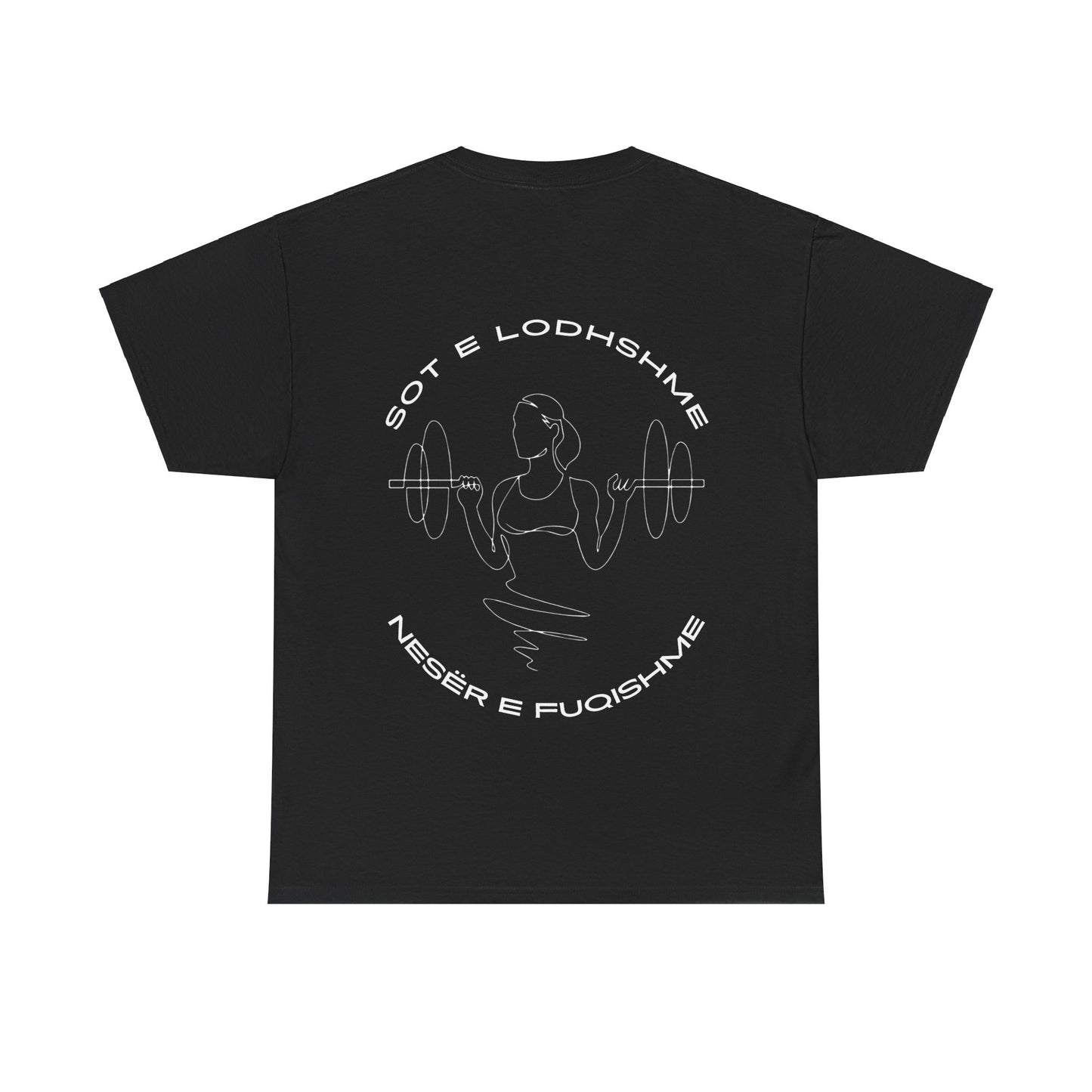 T-Shirt ‘Sot e lodhshme, nesër e fuqishme’ - Forca Fitwear